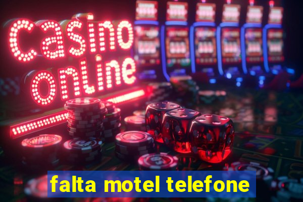 falta motel telefone